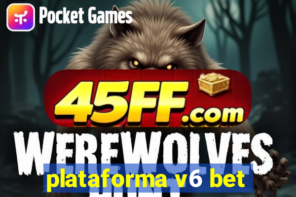 plataforma v6 bet